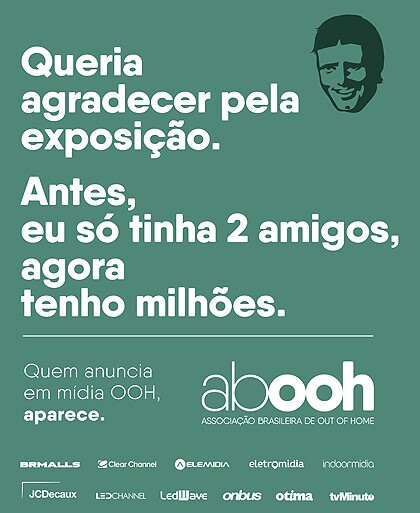 Segunda fase da campanha #AVidaDeRobson revela ação da Associação Brasileira de Out of Home (Crédito: Divulgação)