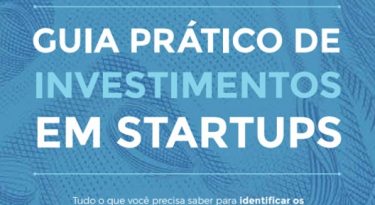 Guia Prático de Investimento em Startups