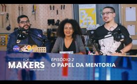 FORMAKERS 2 I EP2: O papel da mentoria