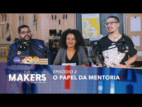 FORMAKERS 2 I EP2: O papel da mentoria