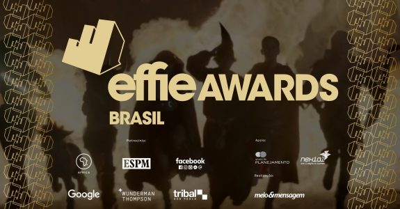 Os destaques do Effie Awards Brasil 2019