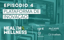 Health & Wellness | EP 4: Plataforma de inovação