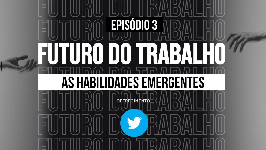 o futuro do trabalho thumb EP3 cópia