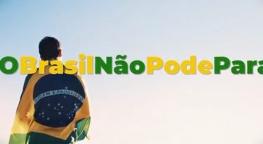 Em campanha, governo diz que Brasil não pode parar