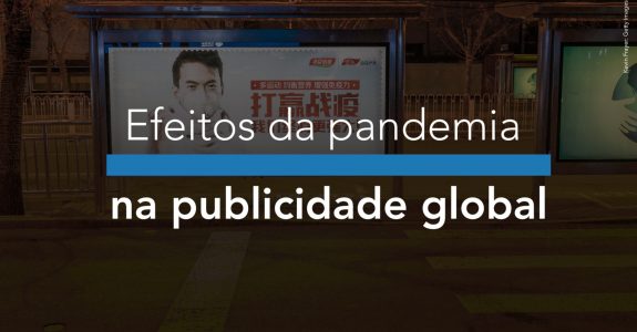 Efeitos da pandemia na publicidade global