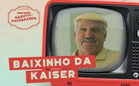 Profissão: Garoto-Propaganda | EP 4: Baixinho da Kaiser