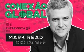 Conexão Global | EP1: Mark Read, CEO do WPP