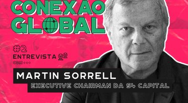 Conexão Global I EP2: Martin Sorrell, da S4 Capital