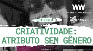 Criatividade: atributo sem gênero | EP 3 | WTW Next Generation