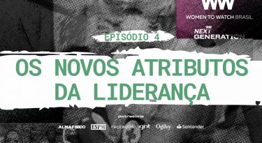 Os novos atributos da liderança | EP4 | WTW Next Generation