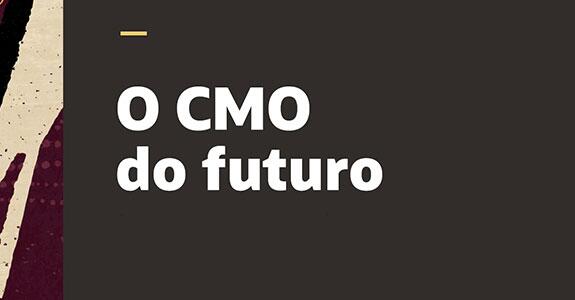 Episódio 1 – O CMO do futuro