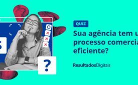 Será que o processo comercial da sua agência é eficiente?