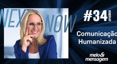 Next, Now: A humanização da comunicação