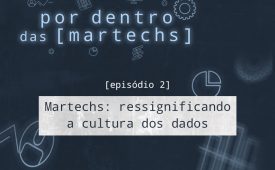 EP 2: Ressignificando a cultura dos dados