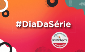 O #DiaDaSérie, do Universal TV, se aproxima com expectativa de repetir o sucesso do último ano