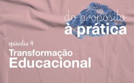 EP 4: Transformação Educacional