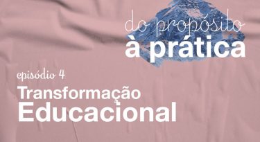EP 4: Transformação Educacional