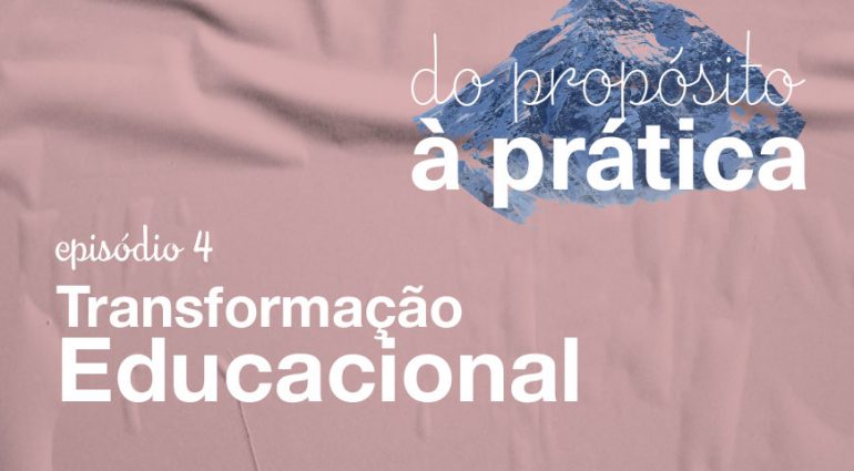 EP 4: Transformação Educacional