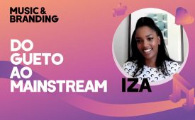 Do gueto ao mainstream – Music & Branding T3 I EP1