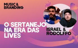 O sertanejo na era das lives – Music & Branding I T3 EP3sódio 3