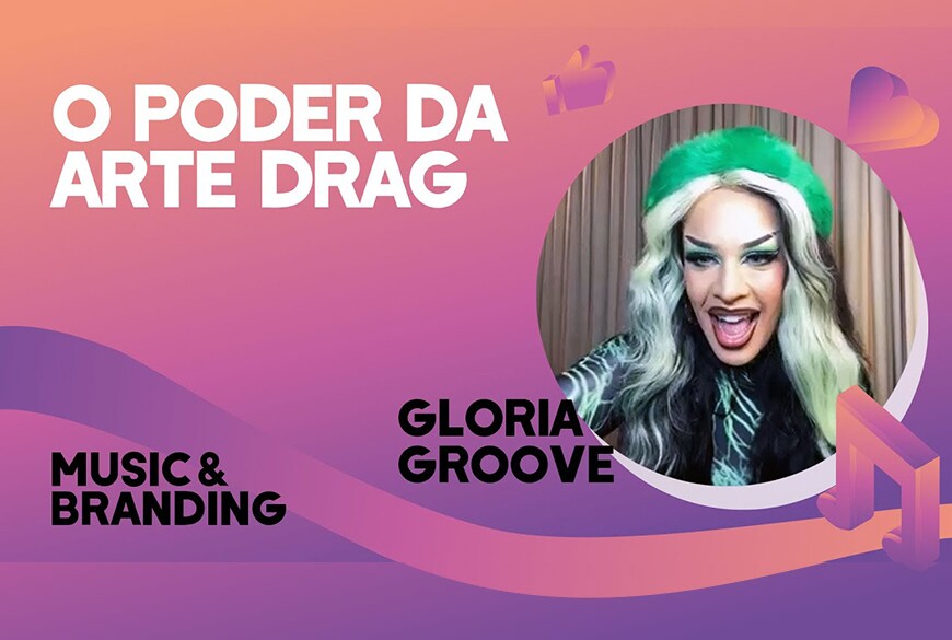 O poder da arte drag – Music & Branding I T3 EP4