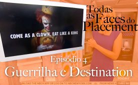 Todas as Faces do Placement I EP4: Guerrilha e Destination