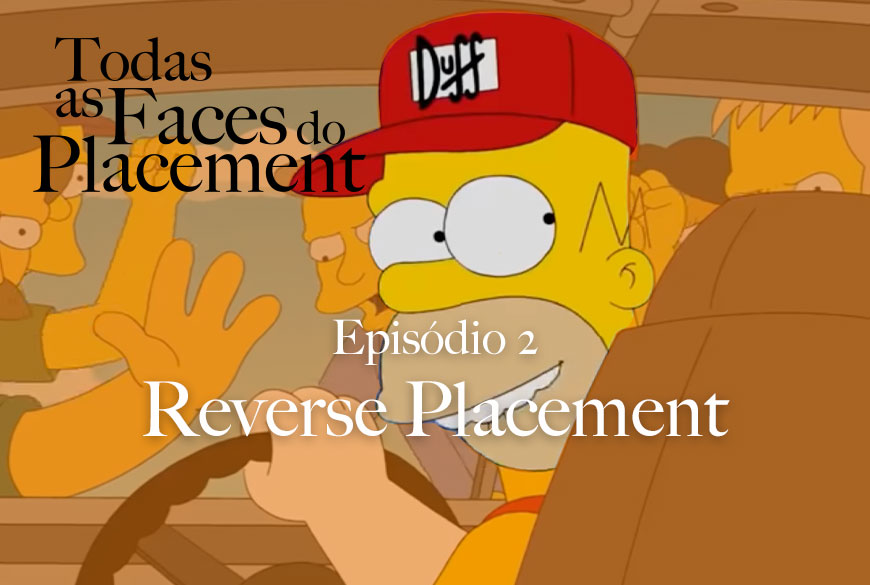 Todas as Faces do Placement I EP2: Reverse Placement