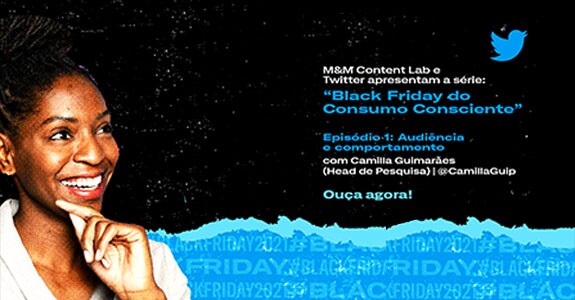 M&M Content Lab e Twitter estreiam podcast sobre a Black Friday