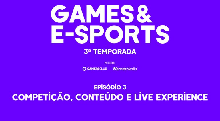 Competição, conteúdo e live experience