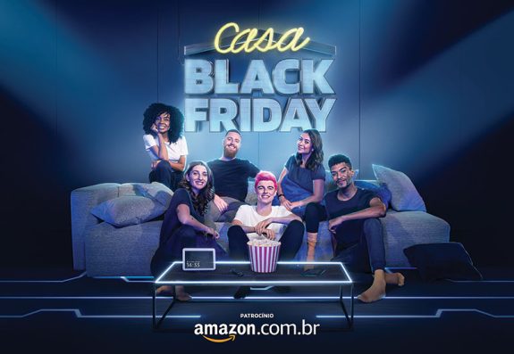 Com patrocínio da Amazon.com.br, a Casa Black Friday durou cinco dias