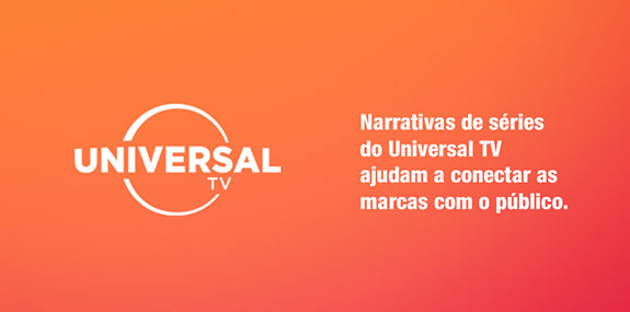 Narrativas de séries do Universal TV ajudam a conectar as marcas com o público