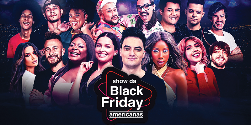 Show da Black Friday Americanas chegou à terceira edição