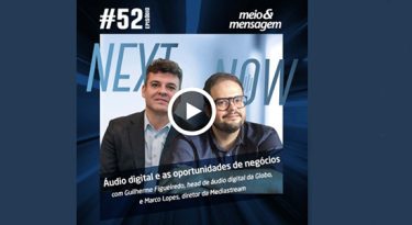 Next, Now #52: Oportunidades de negócios no áudio digital