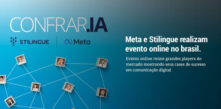 Meta e STILINGUE realizam evento online com cases de sucesso de grandes players em comunicação digital