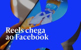 O que o Facebook quer com o Reels?