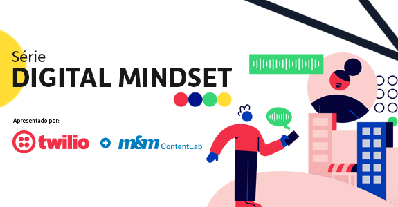 Digital mindset: o impacto da tecnologia na relação com os clientes e na integração das equipes