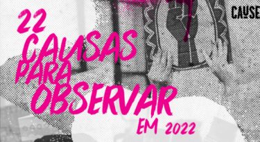 22 causas socioambientais para observar em 2022