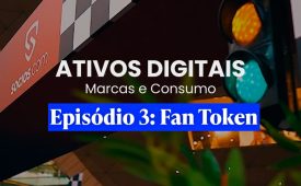 Ativos Digitais | EP3: Fan Token