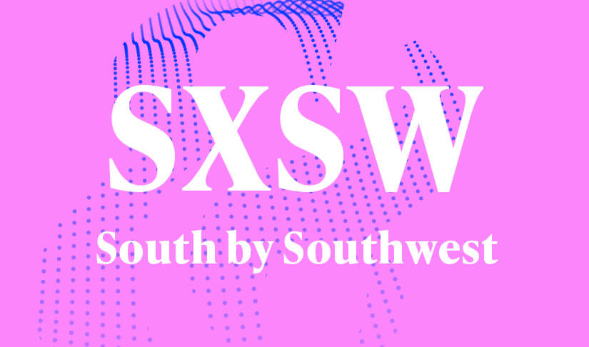 SXSW - South by Southwest