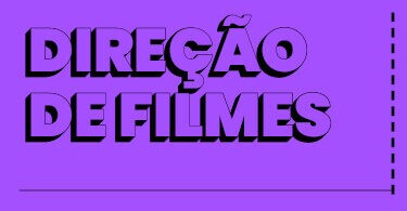 Direção de Filmes