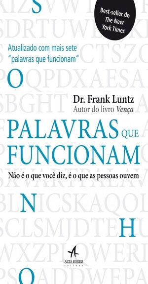 Palavras que Funcionam: Não é o que Você Diz, é o que as Pessoas Ouvem