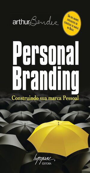 Personal Branding. Construindo Sua Marca Pessoal