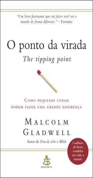 O ponto da virada: Como pequenas coisas podem fazer uma grande diferença