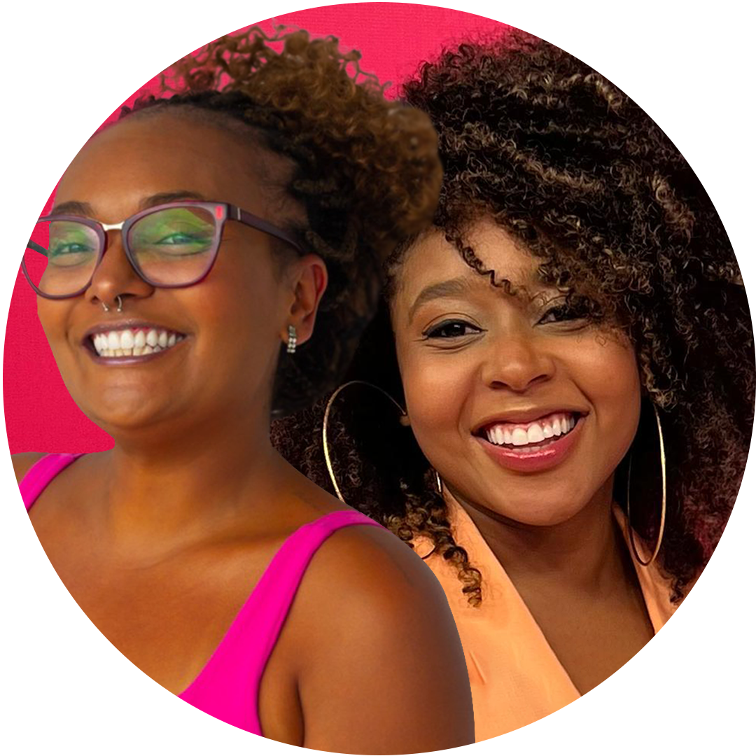 Driika Moraes e Mayara Marley