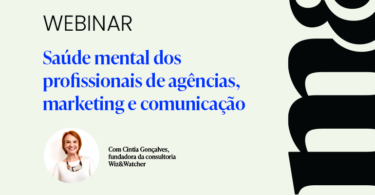 Saúde mental dos profissionais de agências, marketing e comunicação
