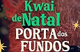 Porta dos Fundos terá especial de Natal no Kwai