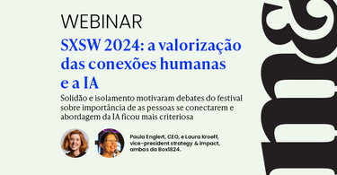 SXSW 2024: a valorização das conexões humanas e a IA