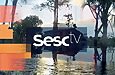 Sesc TV estreia em mais de 190 países com programação cultural