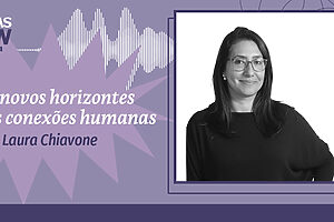 Laura Chiavone: entre agências, negócios e plataformas