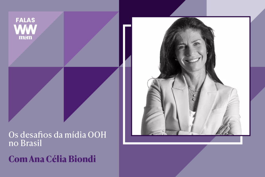 Passado, presente e futuro do OOH com Ana Célia Biondi